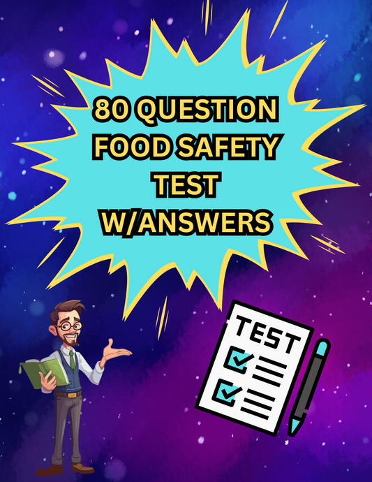 ServSafe Food Safety and Personal Hygiene 80 Question Test that include answers.